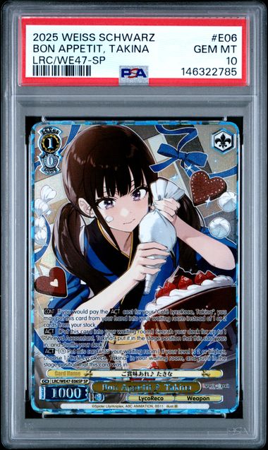 2025 WEISS SCHWARZ PREMIUM BOOSTER LYCORIS RECOIL #E06 BON APPETIT, TAKINA PSA 10